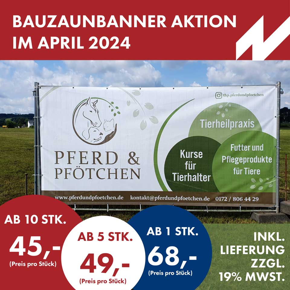 Aktionspreise für Bauzaunbanner im April 2024 - Jetzt kaufen